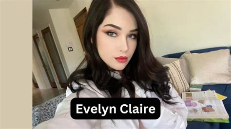 evelyn-claire|Evelyn Claire Biography, Age, Height, Family, Wiki & More.